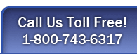 Call us Toll Free! 1-800-743-6317